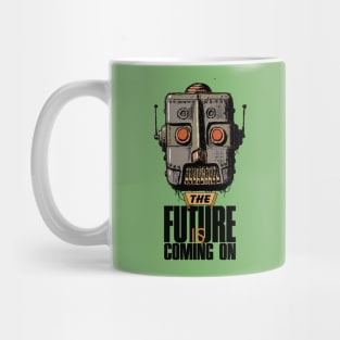 The Future is Coming On Mug